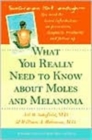 Image for What You Really Need to Know about Moles and Melanoma