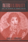Image for Intertextuality and the Reading of Roman Poetry