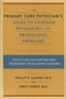 Image for The Primary Care Physician&#39;s Guide to Common Psychiatric and Neurologic Problems : Advice on Evaluation and Treatment from Johns Hopkins