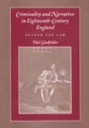 Image for Criminality and Narrative in Eighteenth-Century England : Beyond the Law