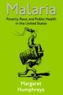 Image for Malaria  : poverty, race, and public health in the United States