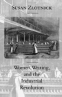 Image for Women, Writing, and the Industrial Revolution