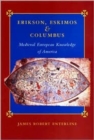 Image for Erikson, Eskimos, and Columbus  : medieval European knowledge of America