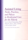 Image for Assisted living  : needs, practices, and policies in residential care for the elderly