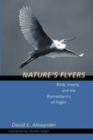 Image for Nature&#39;s flyers  : birds, insects, and the biomechanics of flight