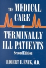 Image for The Medical Care of Terminally Ill Patients