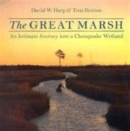 Image for The great marsh  : an intimate journey into a Chesapeake wetland