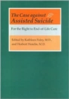 Image for The Case against Assisted Suicide