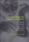 Image for Creating the American Junkie
