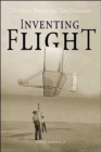 Image for Inventing Flight : The Wright Brothers and Their Predecessors