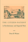 Image for The Citizen-Patient in Revolutionary and Imperial Paris