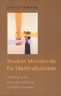 Image for Student movements for multiculturalism  : challenging the curricular color line in higher education