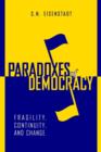 Image for Paradoxes of Democracy : Fragility, Continuity and Change