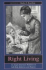Image for Right Living : An Anglo-American Tradition of Self-Help Medicine and Hygiene