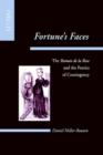 Image for Fortune&#39;s faces  : the Roman de la rose and the poetics of contingency