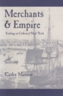 Image for Merchants &amp; empire  : trading in colonial New York
