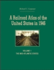 Image for A Railroad Atlas of the United States in 1946 : Volume 1: The Mid-Atlantic States