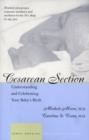 Image for Cesarean section  : understanding and celebrating your baby&#39;s birth