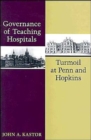 Image for Governance of Teaching Hospitals : Turmoil at Penn and Hopkins