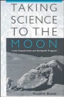 Image for Taking science to the Moon  : lunar experiments and the Apollo Program