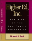 Image for Higher Ed, Inc. : The Rise of the For-Profit University