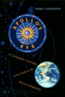 Image for Apollo&#39;s eye: a cartographic genealogy of the Earth in the Western imagination