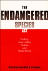 Image for The Endangered Species Act: History, Conservation Biology, and Public Policy