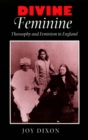 Image for Divine Feminine: Theosophy and Feminism in England : 119th ser., 1