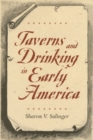 Image for Taverns and drinking in early America