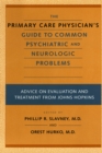Image for The primary care physician&#39;s guide to common psychiatric and neurologic problems: advice on evaluation and treatment from Johns Hopkins