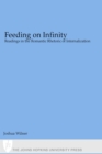 Image for Feeding on infinity: readings in the romantic rhetoric of internalization