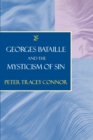 Image for Georges Bataille and the Mysticism of Sin