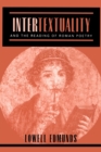 Image for Intertextuality and the Reading of Roman Poetry