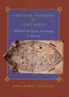 Image for Erikson, Eskimos &amp; Columbus  : medieval European knowledge of America