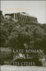 Image for Late Roman Spain and Its Cities