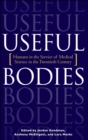Image for Useful Bodies: Humans in the Service of Medical Science in the Twentieth Century