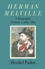 Image for Herman Melville  : a biographyVol. 1: 1819-1851