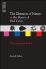 Image for The Discourse of Nature in the Poetry of Paul Celan