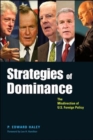 Image for Strategies of Dominance : The Misdirection of U.S. Foreign Policy