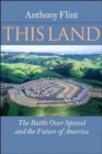 Image for This Land : The Battle over Sprawl and the Future of America