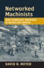 Image for Networked Machinists : High-Technology Industries in Antebellum America