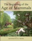 Image for The Beginning of the Age of Mammals
