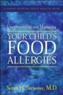 Image for Understanding and Managing Your Child&#39;s Food Allergies