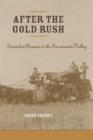 Image for After the Gold Rush  : tarnished dreams in the Sacramento Valley