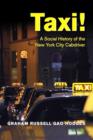 Image for Taxi! : A Social History of the New York City Cabdriver