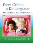 Image for From Crib to Kindergarten : The Essential Child Safety Guide