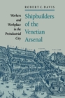 Image for Shipbuilders of the Venetian Arsenal