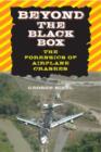 Image for Beyond the black box  : the forensics of airplane crashes