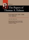 Image for The Papers of Thomas A. Edison : Electrifying New York and Abroad, April 1881-March 1883