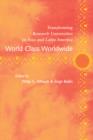 Image for World Class Worldwide : Transforming Research Universities in Asia and Latin America